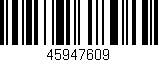 Código de barras (EAN, GTIN, SKU, ISBN): '45947609'