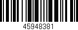 Código de barras (EAN, GTIN, SKU, ISBN): '45948381'