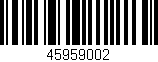 Código de barras (EAN, GTIN, SKU, ISBN): '45959002'
