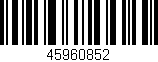 Código de barras (EAN, GTIN, SKU, ISBN): '45960852'