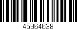 Código de barras (EAN, GTIN, SKU, ISBN): '45964638'