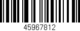 Código de barras (EAN, GTIN, SKU, ISBN): '45967812'