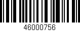 Código de barras (EAN, GTIN, SKU, ISBN): '46000756'