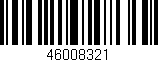 Código de barras (EAN, GTIN, SKU, ISBN): '46008321'
