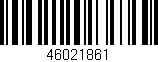 Código de barras (EAN, GTIN, SKU, ISBN): '46021861'