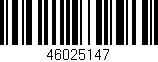 Código de barras (EAN, GTIN, SKU, ISBN): '46025147'