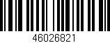 Código de barras (EAN, GTIN, SKU, ISBN): '46026821'