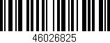 Código de barras (EAN, GTIN, SKU, ISBN): '46026825'