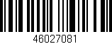 Código de barras (EAN, GTIN, SKU, ISBN): '46027081'
