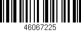 Código de barras (EAN, GTIN, SKU, ISBN): '46067225'