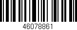 Código de barras (EAN, GTIN, SKU, ISBN): '46078861'