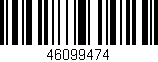 Código de barras (EAN, GTIN, SKU, ISBN): '46099474'