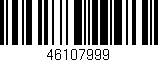 Código de barras (EAN, GTIN, SKU, ISBN): '46107999'