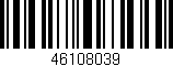 Código de barras (EAN, GTIN, SKU, ISBN): '46108039'
