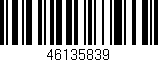 Código de barras (EAN, GTIN, SKU, ISBN): '46135839'