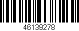 Código de barras (EAN, GTIN, SKU, ISBN): '46139278'