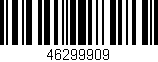 Código de barras (EAN, GTIN, SKU, ISBN): '46299909'