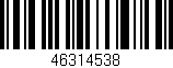 Código de barras (EAN, GTIN, SKU, ISBN): '46314538'