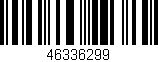 Código de barras (EAN, GTIN, SKU, ISBN): '46336299'