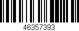 Código de barras (EAN, GTIN, SKU, ISBN): '46357393'
