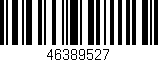 Código de barras (EAN, GTIN, SKU, ISBN): '46389527'