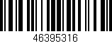 Código de barras (EAN, GTIN, SKU, ISBN): '46395316'