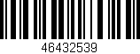 Código de barras (EAN, GTIN, SKU, ISBN): '46432539'
