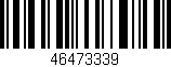 Código de barras (EAN, GTIN, SKU, ISBN): '46473339'