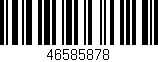 Código de barras (EAN, GTIN, SKU, ISBN): '46585878'
