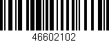 Código de barras (EAN, GTIN, SKU, ISBN): '46602102'
