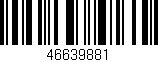 Código de barras (EAN, GTIN, SKU, ISBN): '46639881'