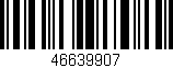 Código de barras (EAN, GTIN, SKU, ISBN): '46639907'
