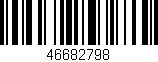 Código de barras (EAN, GTIN, SKU, ISBN): '46682798'