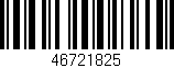 Código de barras (EAN, GTIN, SKU, ISBN): '46721825'