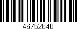 Código de barras (EAN, GTIN, SKU, ISBN): '46752640'