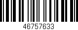 Código de barras (EAN, GTIN, SKU, ISBN): '46757633'