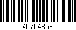 Código de barras (EAN, GTIN, SKU, ISBN): '46764858'