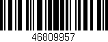Código de barras (EAN, GTIN, SKU, ISBN): '46809957'