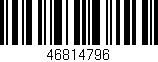 Código de barras (EAN, GTIN, SKU, ISBN): '46814796'