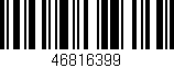Código de barras (EAN, GTIN, SKU, ISBN): '46816399'