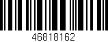 Código de barras (EAN, GTIN, SKU, ISBN): '46818162'