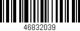 Código de barras (EAN, GTIN, SKU, ISBN): '46832039'
