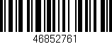 Código de barras (EAN, GTIN, SKU, ISBN): '46852761'