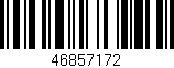 Código de barras (EAN, GTIN, SKU, ISBN): '46857172'