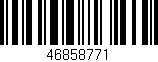 Código de barras (EAN, GTIN, SKU, ISBN): '46858771'