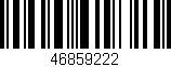 Código de barras (EAN, GTIN, SKU, ISBN): '46859222'