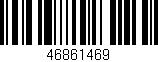 Código de barras (EAN, GTIN, SKU, ISBN): '46861469'