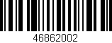 Código de barras (EAN, GTIN, SKU, ISBN): '46862002'