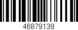 Código de barras (EAN, GTIN, SKU, ISBN): '46879139'