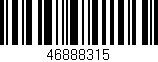 Código de barras (EAN, GTIN, SKU, ISBN): '46888315'